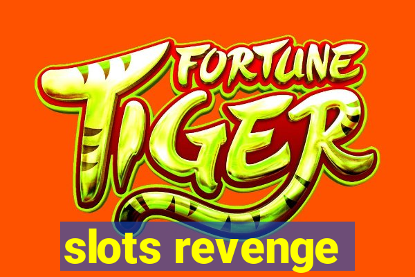slots revenge
